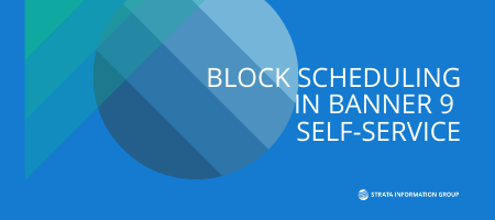 Using Block Scheduling in Banner 9 Self Service Registration