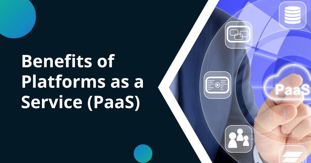 SIG Blog - Benefits of Platforms as a Service (PaaS)